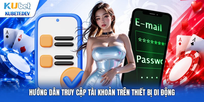 Hướng dẫn truy cập tài khoản trên thiết bị di động