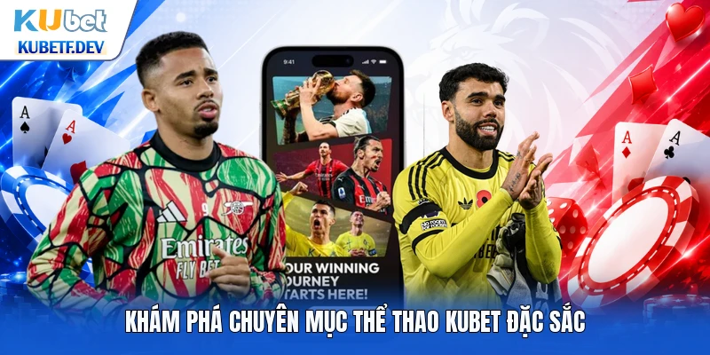 Khám phá chuyên mục thể thao Kubet đặc sắc